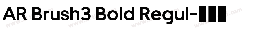 AR Brush3 Bold Regul字体转换 AR Brush3 Bold Regul字体转换